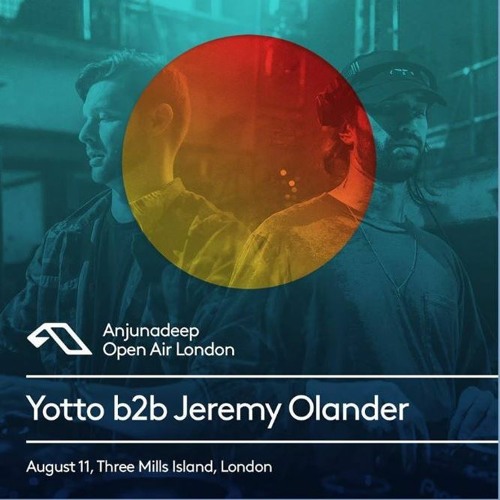 Yotto B2b Jeremy Olander - Anjunadeep X Beatport