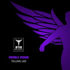 Double Vision- Tellin' Lies