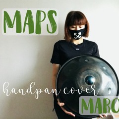 MAPS - Maroon 5 | Handpan & Voice Cover