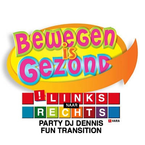 Bewegen Is Gezond X Links Rechts (Dennis Beso FUN Transition)(FREE DOWNLOAD)