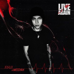 Live Again (ft. Messyah)
