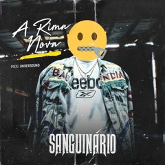 SANGUINÁRIO-A RIMA NOVA