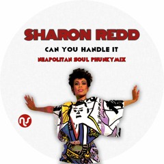 Sharon Redd - Can You Handle It (Neapolitan Soul Phunky Mix)