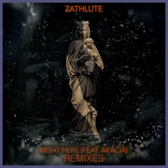 Zathlute - Right Here (feat. Akacia) (X CLUB. Remix)