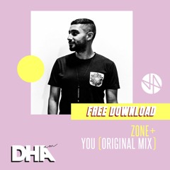 Free Download: Zone+ - You (Original Mix)
