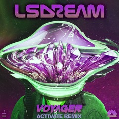 LSDREAM - Activate (Tripzy Leary Remix)
