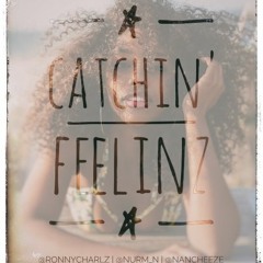 Catchin' Feelinz