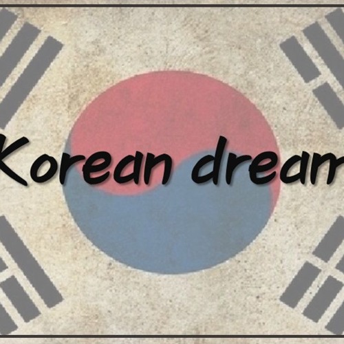 Stream Korean Dream by Korean Dream Listen online for free on SoundCloud