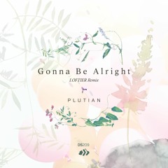 Gonna Be Alright (Remixes)