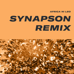 Africa Ni Leo - Synapson Remix