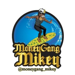 MoneyGang Mikey - Gettin Money