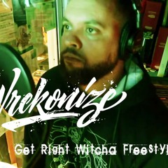 Get Right Witcha (Freestyle)
