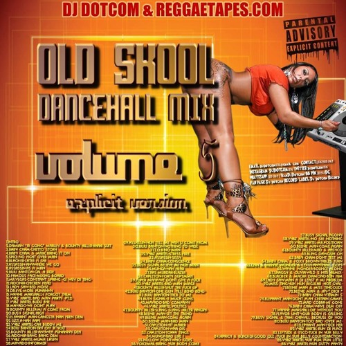DJ DOTCOM_PRESENTS_OLD SKOOL_DANCEHALL_MIX_VOL.5 [EXPLICIT VERSION]
