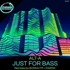 Alt A - Just For Bass (KWeRK Remix)