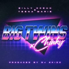 Big Twins & Chinky "Billy Ocean & Teena Marie" produced By Dj Skizz