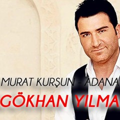Murat Kurşun - Adana'ya Gidek Mi (GÖKHAN YILMAZ Remix)