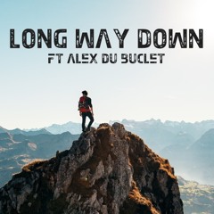 Long Way Down (feat. Alex du Buclet)