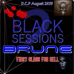 BRUNE @ DCP BLACK SESSIONS II - First Class For Hell