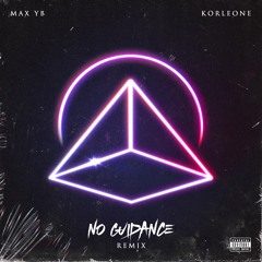 No Guidance ft Max YB