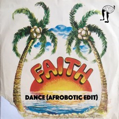 Faith - Dance (Extended Afrobotic)
