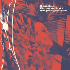 Sandro Brugnolini | SUPERGROUND