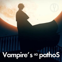 [Vocaloid на русском] Vampire’s ∞ pathoS [Onsa Media]