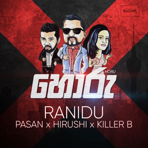 Ranidu - Horu Ft Pasan X Hirushi X Killer B
