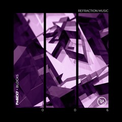 Fascad - Blocks [REFRACTION006] OUT NOW!!!