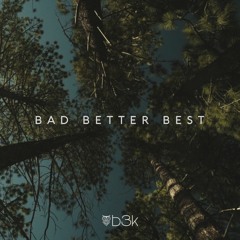 Bad Better Best feat. Sink [Prod. JB]