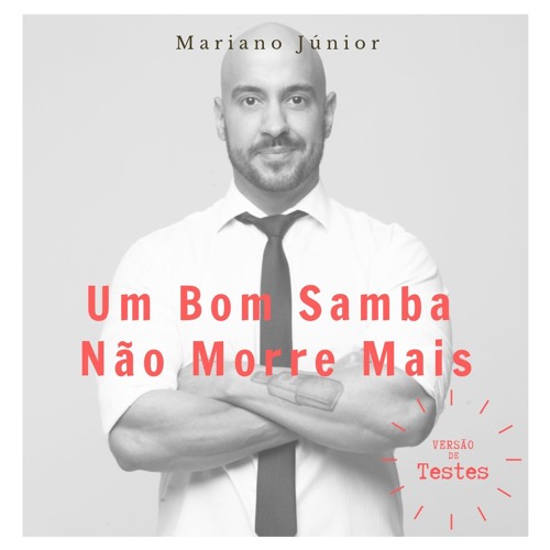 Um Bom Samba Não Morre Mais (versão de testes)
