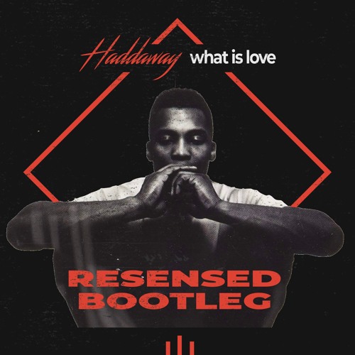 Stream Haddaway - What Is Love (Resensed Bootleg) by RESENSED | Listen  online for free on SoundCloud