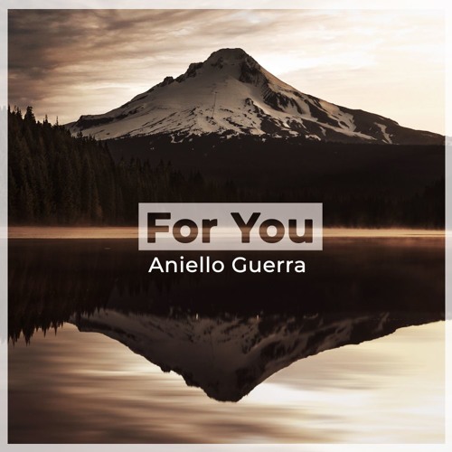 For you by Aniello Guerra