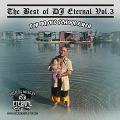 The Best Of DJ Eternal Vol.3 - @itsdjeternal