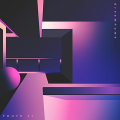 dreamhome & YOUTH 83 - Outside