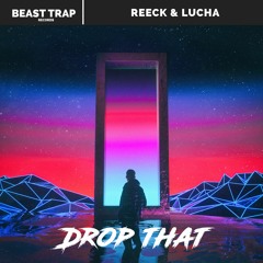 Reeck & Lucha - Drop That