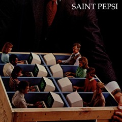 SAINT PEPSI - MYSELF WHEN I AM REAL