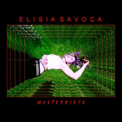 Masterpiece - Elisia Savoca