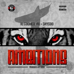 Recognize Ali x Skyzoo - Ambitions (Prod. By Vago)