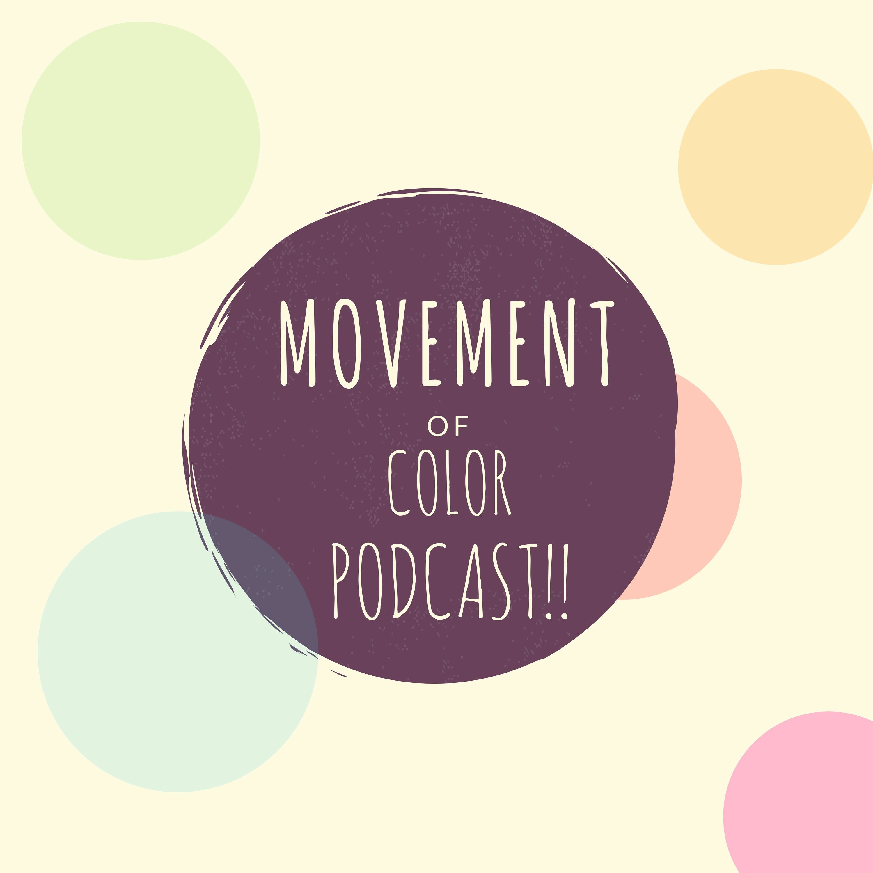 The Movement of Color Podcast