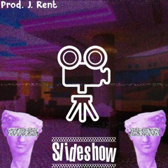 Slideshow (Prod. J. Rent)