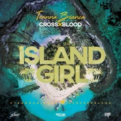 Island Girl ft Cross Blood (Prod Certi)