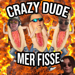 Crazy Dude - MER FISSE (prod. by Lil Laban)