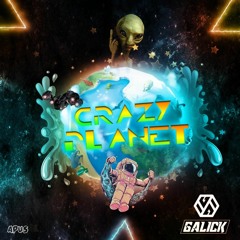 Galick - Crazy Planet [Free Download]