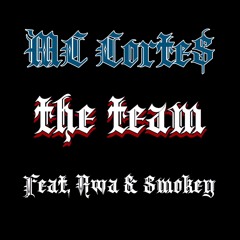 The Team (feat. Awa & Smokey Acosta)