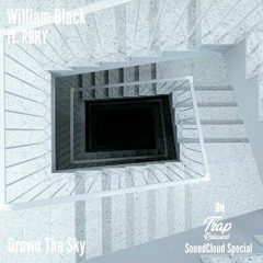 William Black - Drown The Sky ft. RØRY