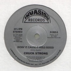 Chuck Strong - Doin´ It Cause It Feels Good (Julian Sanza Edit)