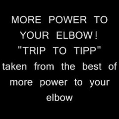 MORE POWER TO YOUR ELBOW
