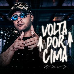 MC Dimenor DR - Volta Por Cima ( DJ Oreia )