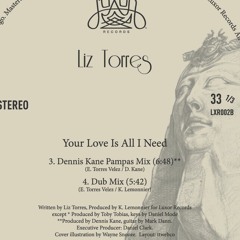 Liz Torres - Your Love is All I Need (Dennis Kane's Pampas Mix)