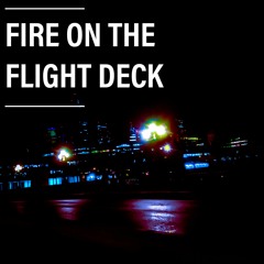 Fire on the Flight Deck